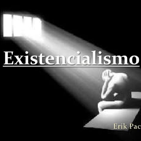 EL Existencialismo