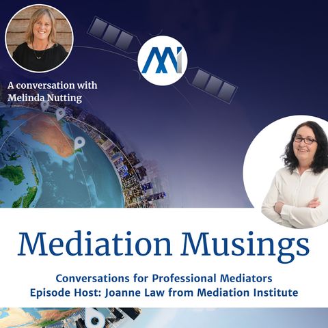 21 Mediator Musings with Melinda Nutting