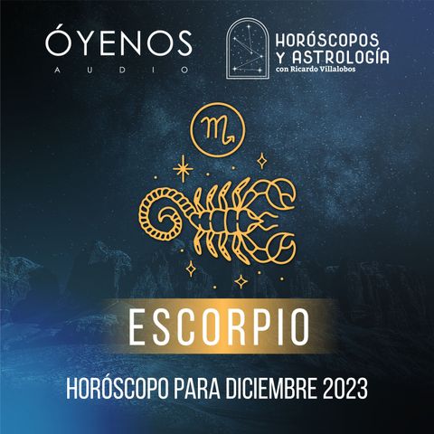 Escorpión - Horóscopo para diciembre del 2023