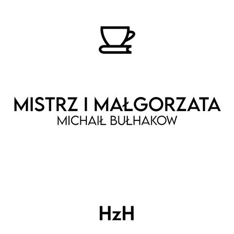 Michaił Bułhakow: Mistrz i Małgorzata