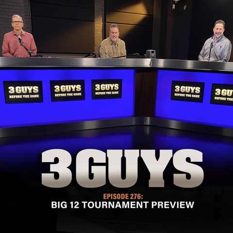 Big 12 Tournament Preview with Tony Caridi, Brad Howe and Hoppy Kercheval