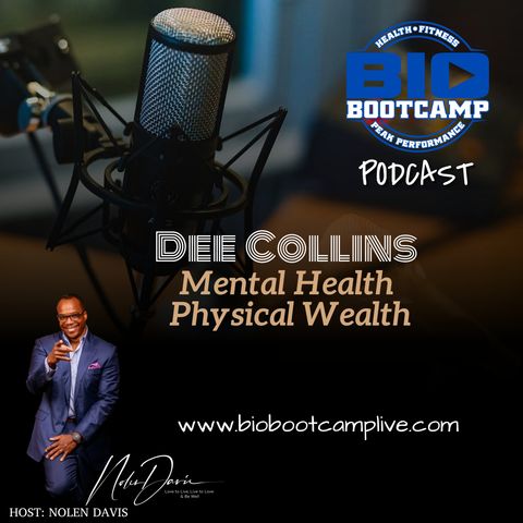 Bio Bootcamp Dee Collins - Mental Health Physical Wealth