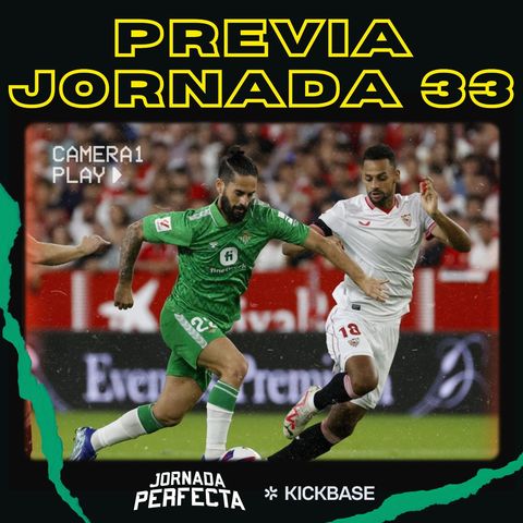 6x76 - LA PREVIA FANTASY DE LA JORNADA 33