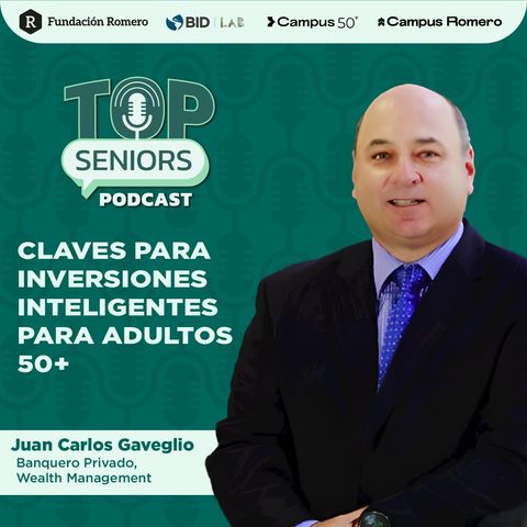 019. Claves para Inversiones Inteligentes para adultos 50+ - Juan Carlos Gaveglio