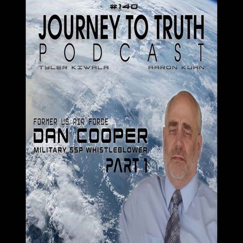 EP 140 - Former US Air Force Dan Cooper - Military SSP Whistleblower - Earth Liberation Update