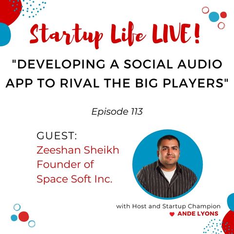 EP 113 Developing a Social Audio App to Rival the Big Players