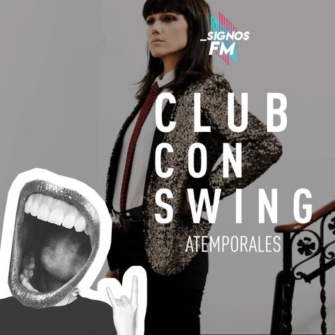 SignosFM  #ClubConSwing Canciones Atemporales