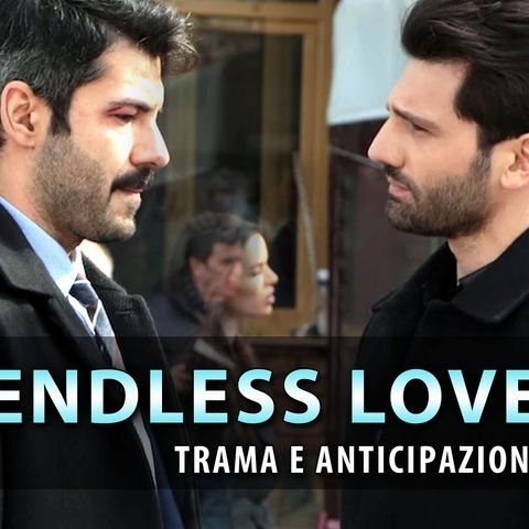 Endless Love, Anticipazioni Puntate 27-31 Maggio 2024: Tarik Commette Un Omicidio!