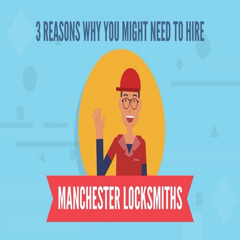 3 Reasons Why You Might Need To Hire Manchester Locksmiths