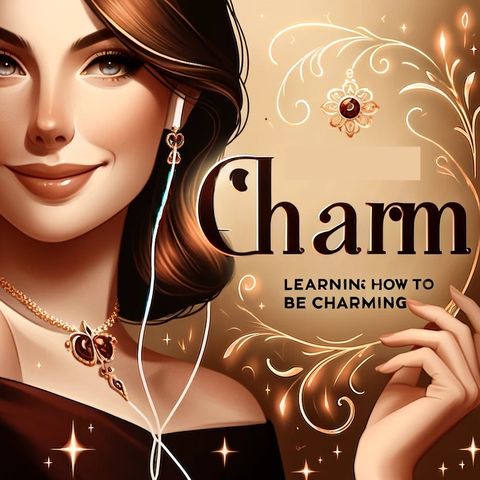 The Allure of Charm: Unraveling the Secrets of Charisma and Captivation