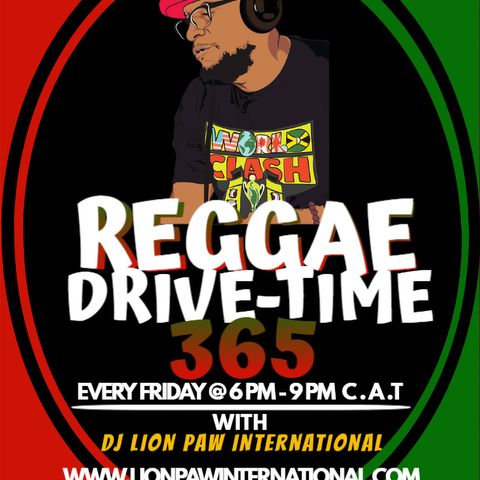 Reggae Drive-Time365 Live with Lion Paw Int'l Ep. 2 April