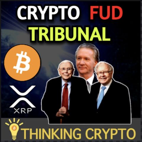 Bill Maher, Charlie Munger, & Warren Buffett Crypto FUD - Peter Brandt XRP Bull - Bitcoin Taproot