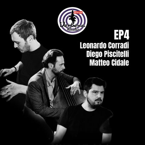 EP4 - Leonardo Corradi, Diego Piscitelli, Matteo Cidale