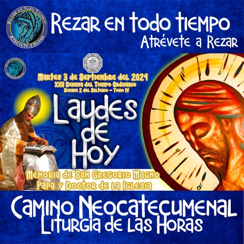 LAUDES DEL DIA DE HOY ✟ MARTES 3 DE SEPTIEMBRE 2024 ✟ Camino Neocatecumenal ✟ Liturgia de las Horas.