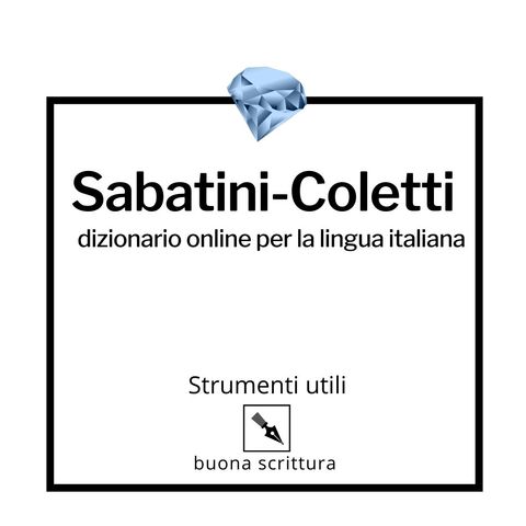 Ep. 20 - Strumenti utili: il dizionario Sabatini-Coletti on line.