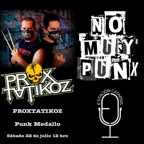 NoMuyPunx con Proxtatikoz