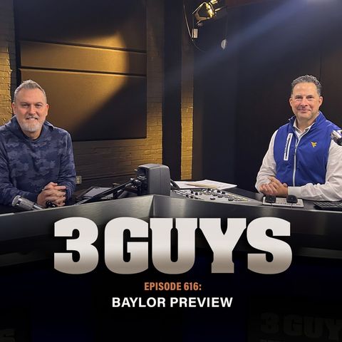 3 Guys Before The Game - Baylor Preview (Episode 616)