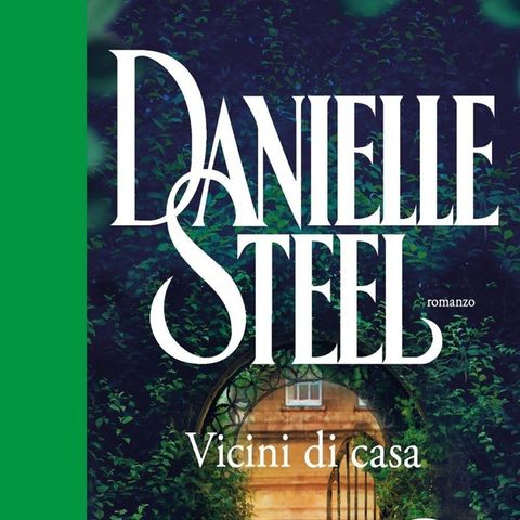 Danielle Steel: una ex star del cinema alle prese con i vicini di casa