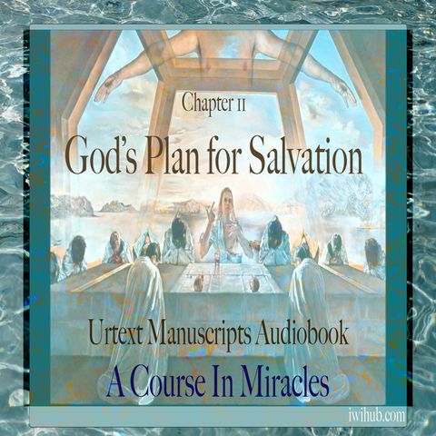Chapter 11- God's Plan for Salvation - Urtext Manuscripts