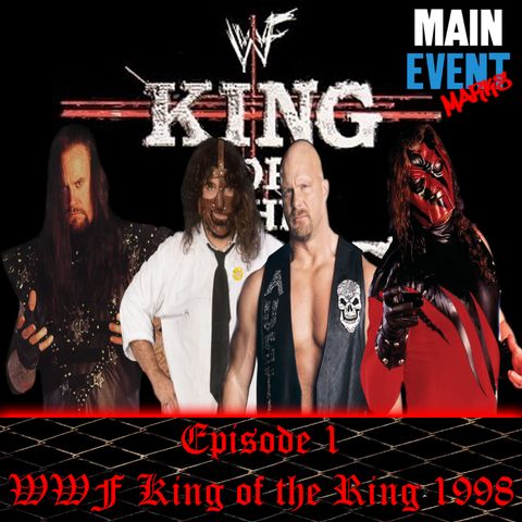 Episode 1: WWF King of the Ring 1998