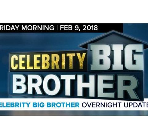 Celebrity Big Brother | Overnight Update Podcast | Feb 9, 2017