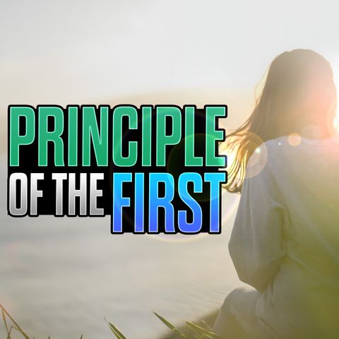 21 Day Fast - Principle of the First