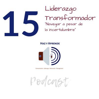 Episodio #015 Navegar a pesar de la incertidumbre