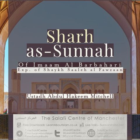25 - Sharh as-Sunnah of Barbahaaree - Abdulhakim Mitchell | Manchester