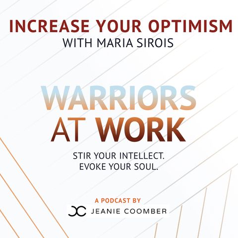 Increase Your Optimism with Maria Sirois