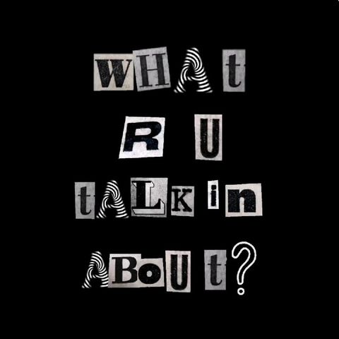 Introducción - What R U Talkin' About?