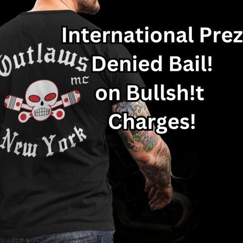 Outlaws International Prez Denied Bail on Minor Charges