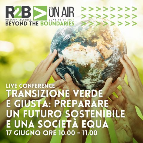 R2BOnAir2021 - Transizione Verde e Giusta: preparare uno futuro sostenibile e una società equa