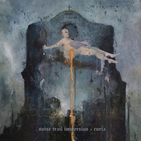 NOISE TRAIL IMMERSION Dimorare Nella Carne "Curia" out now
