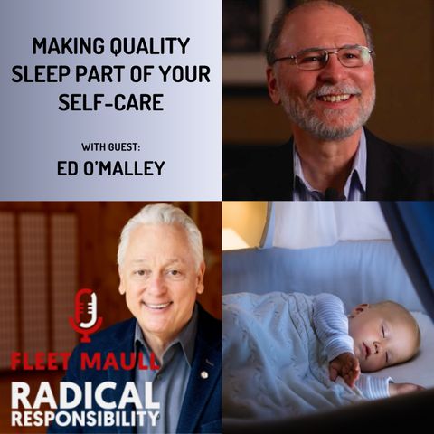 EP 201: Ed O'Malley, PhD | Making Quality Sleep Part of Your Self-Care