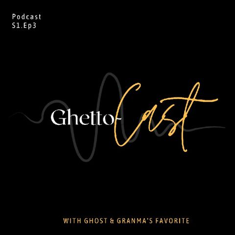 Ghetto-CAST Episode 3 _1.m4a