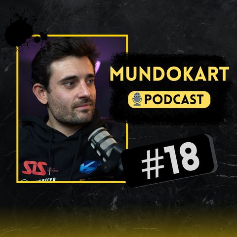 #18 - Mario Lucas | 10 años fuera del motor y su gran regreso al karting 🚦 | MundoKart Podcast
