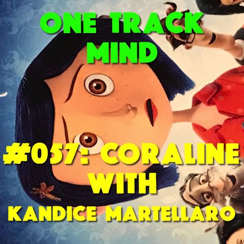 #057: Coraline with Kandice Martellaro