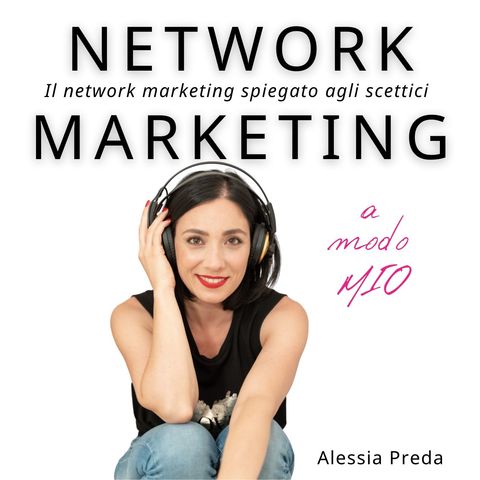 Perchè fare Network Marketing