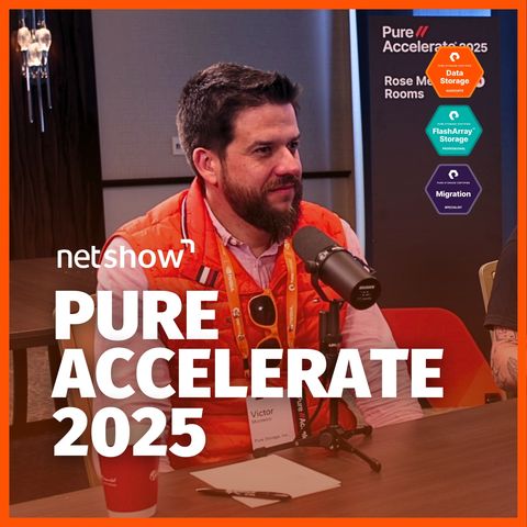 Pure Accelerate 2025 | Netshow #35
