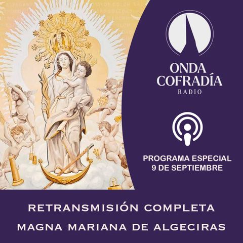 Magna Mariana de Algeciras Retransmisión en Directo 09/09/2023