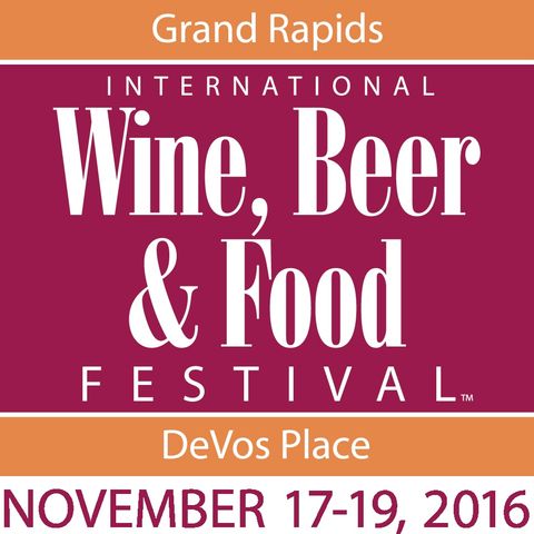 All about Grand Rapids International Wine, Beer & Food Festival 2016