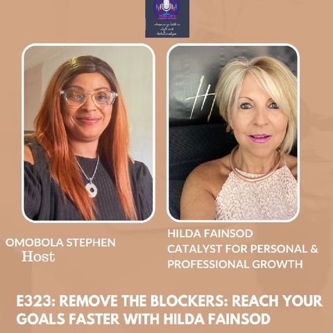 E323: REMOVE THE BLOCKERS: REACH YOUR GOALS FASTER WITH HILDA FAINSOD