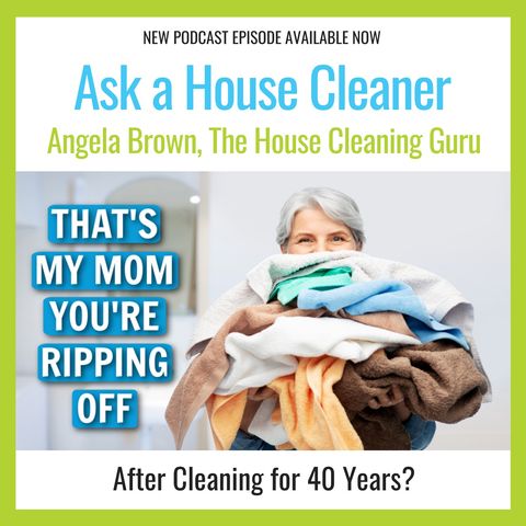 A Housekeeper is Being Ripped Off, and It is My Mom