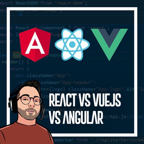 Ep.23 - Vue, react o Angular. Quale è il framework JS migliore?
