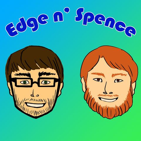 Edge N' Spence Episode 4: A Drill Sergeant With No Voice, The Ultimate Joke, and Embarrassing Stories