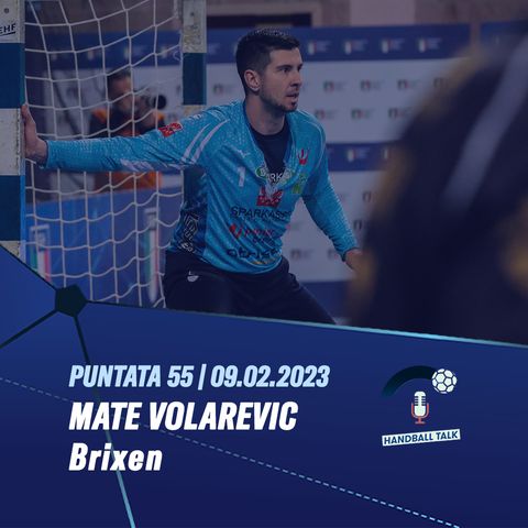 HandballTalk - Puntata 55: con Mate Volarevic
