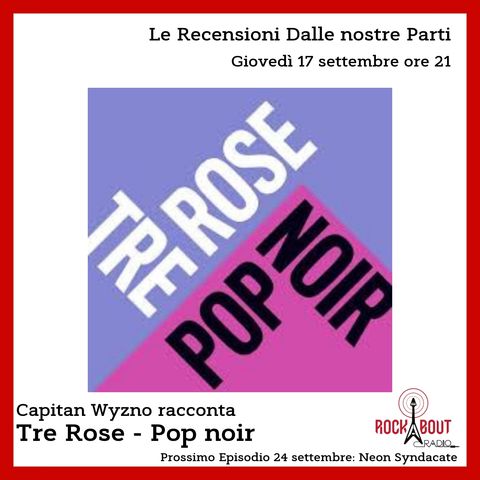 26 Puntata - Trerose Pop Noir