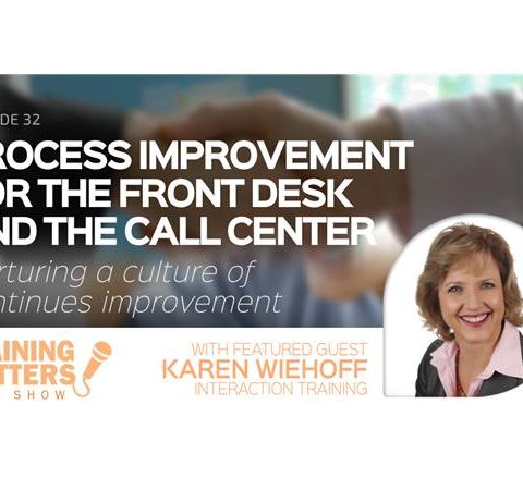 Process Improvement for the Front Desk and the Call Center