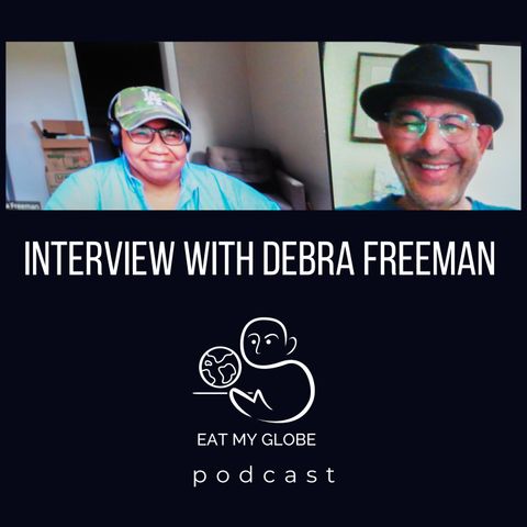 Interview with Food Podcast Superstar & Food Anthropologist, Debra Freeman