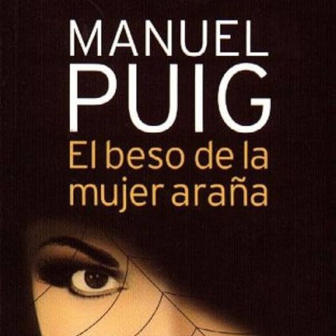 El beso de la mujer araña - Manuel Puig